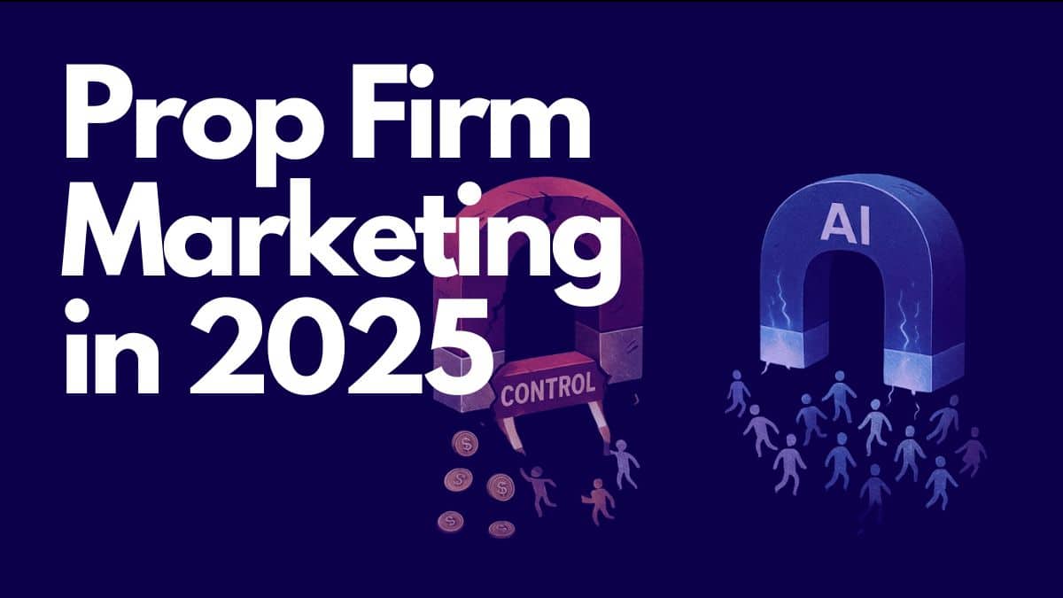 prop firm marketing