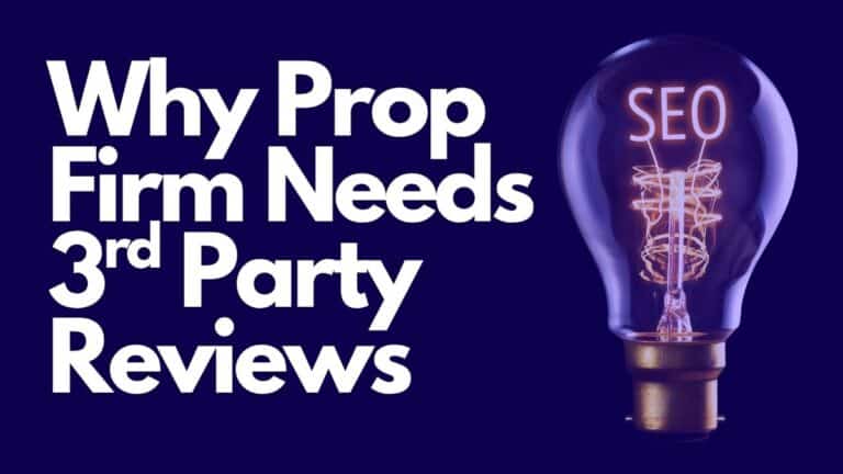 Why Every New Prop Firm Needs Third-Party Reviews