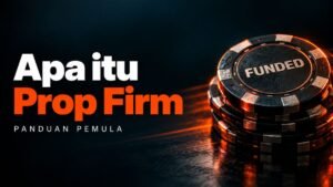 Ilustrasi Apa itu Prop Firm: setumpuk chip bertuliskan FUNDED dengan glow oranye di latar gelap